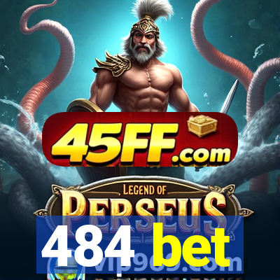 484 bet